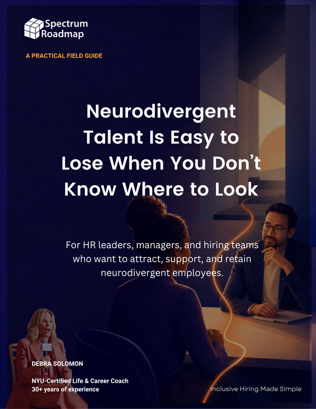 Cover of the field guide: Neurodivergent Talent Is Easy to Lose When You Don’t Know Where to Look, by Debra Solomon